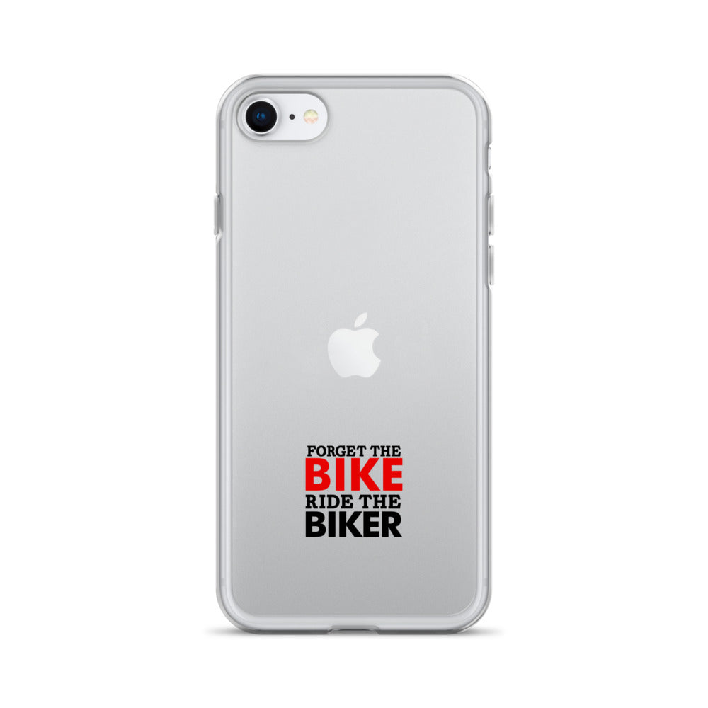 FORGET THE BIKE RIDE THE BIKER - Clear Case for iPhone®