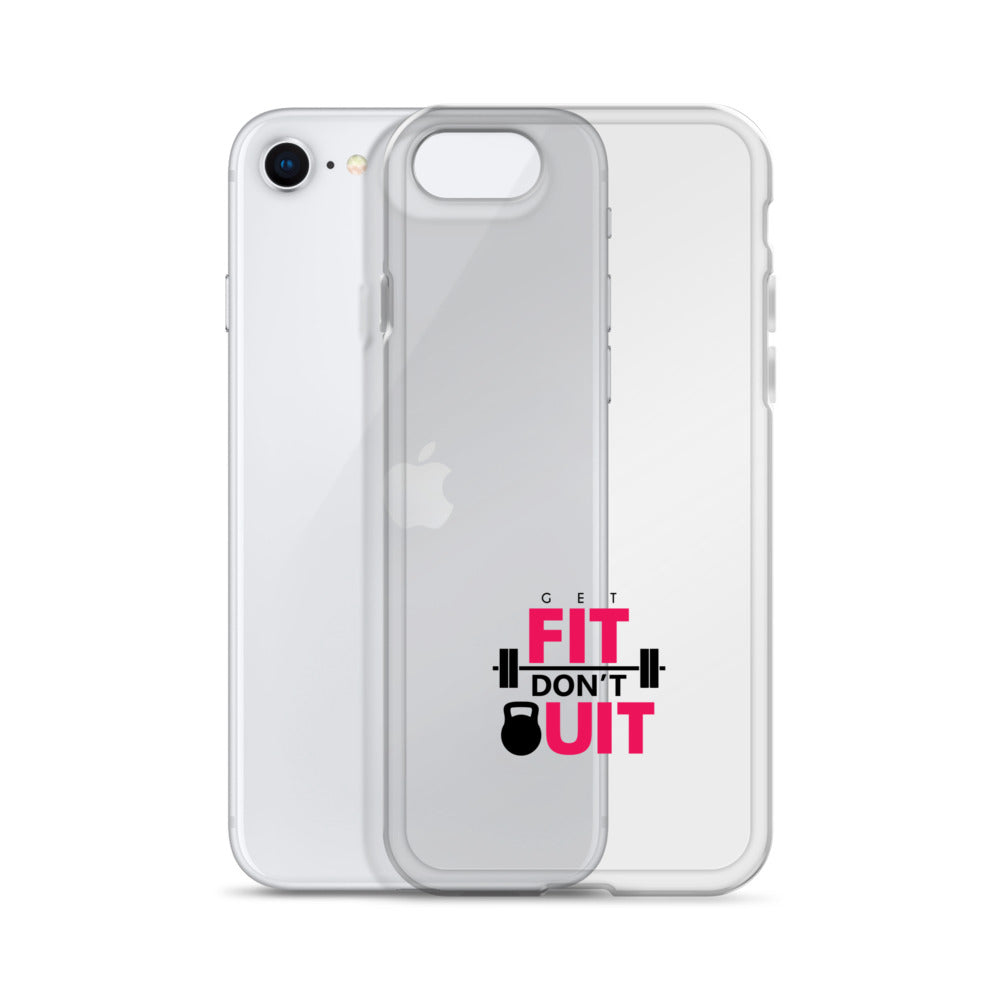 GET FIT DON'T QUIT - Clear Case for iPhone®