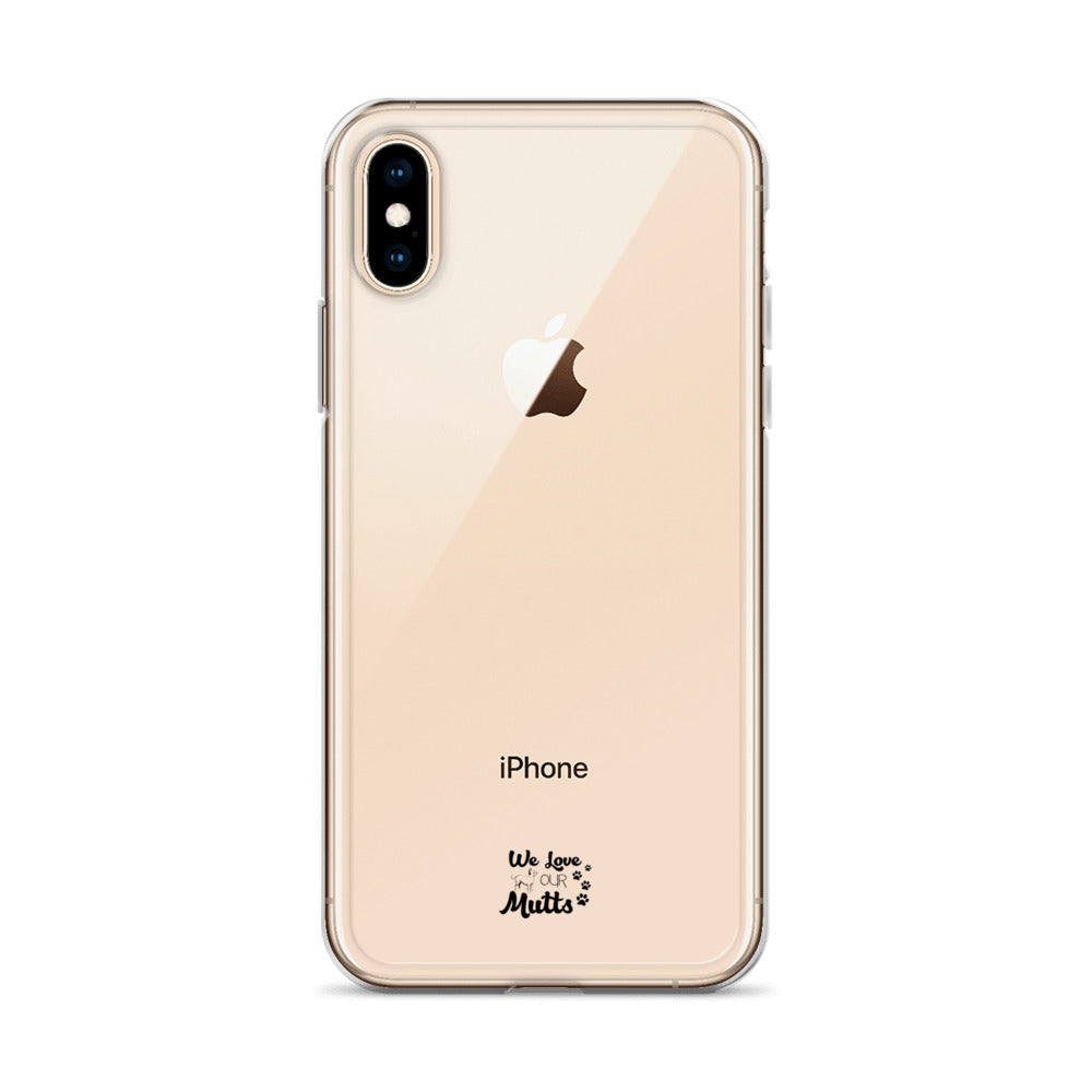 WE LOVE OUR MUTTS - Clear Case for iPhone®