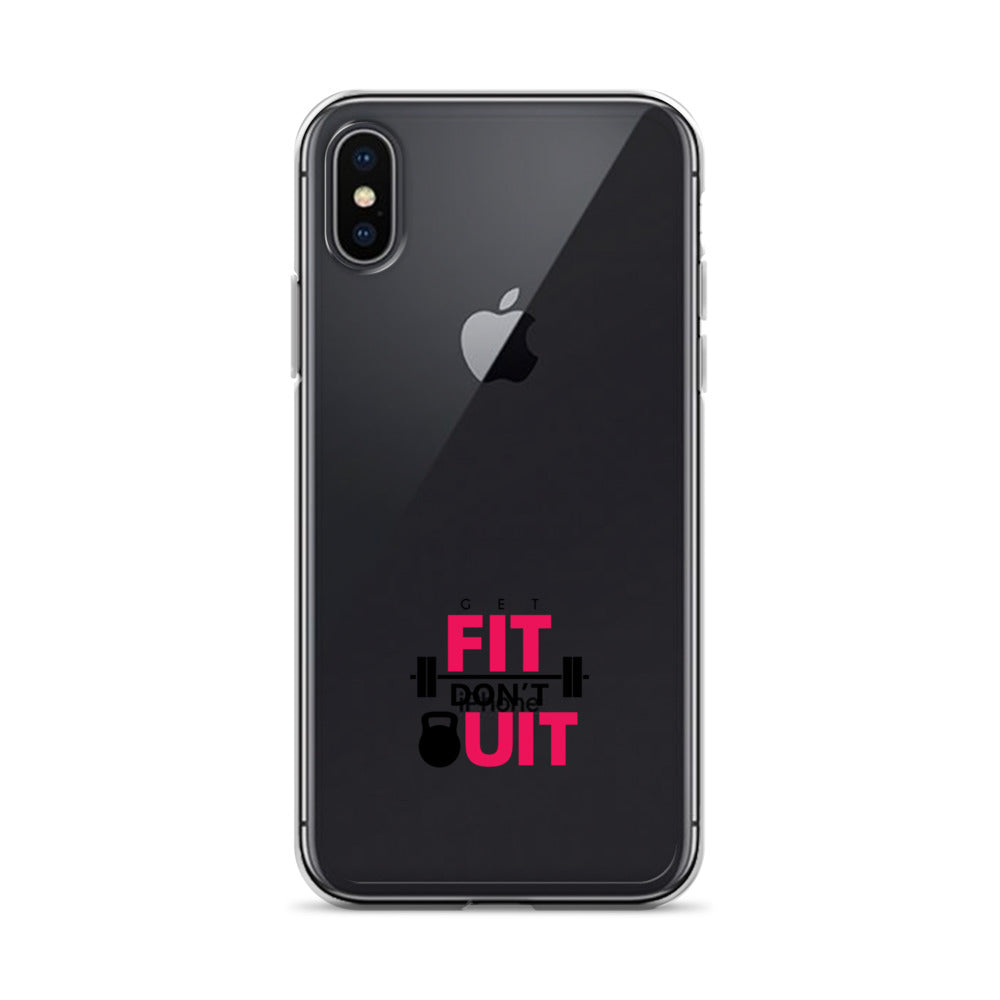 GET FIT DON'T QUIT - Clear Case for iPhone®