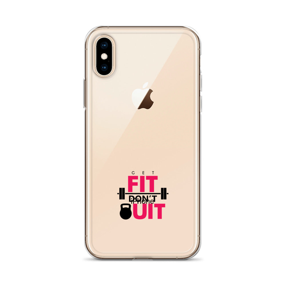 GET FIT DON'T QUIT - Clear Case for iPhone®