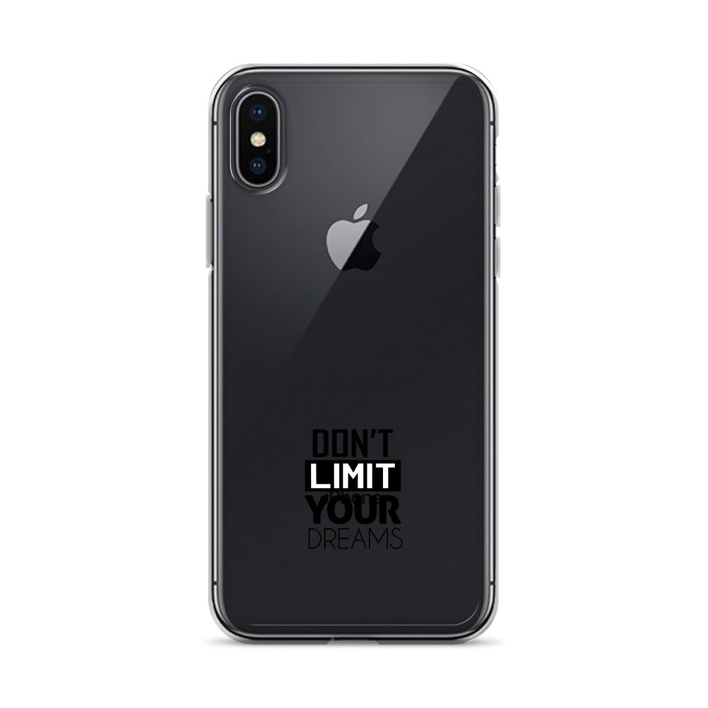 DON'T LIMIT YOUR DREAMS - Clear Case for iPhone®