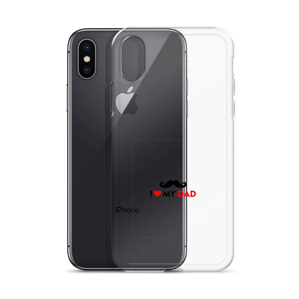 I LOVE MY DAD - Clear Case for iPhone®