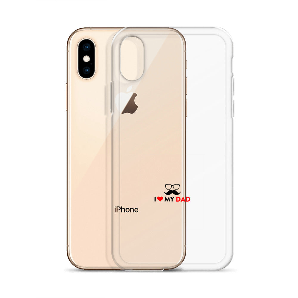 I LOVE MY DAD - Clear Case for iPhone®