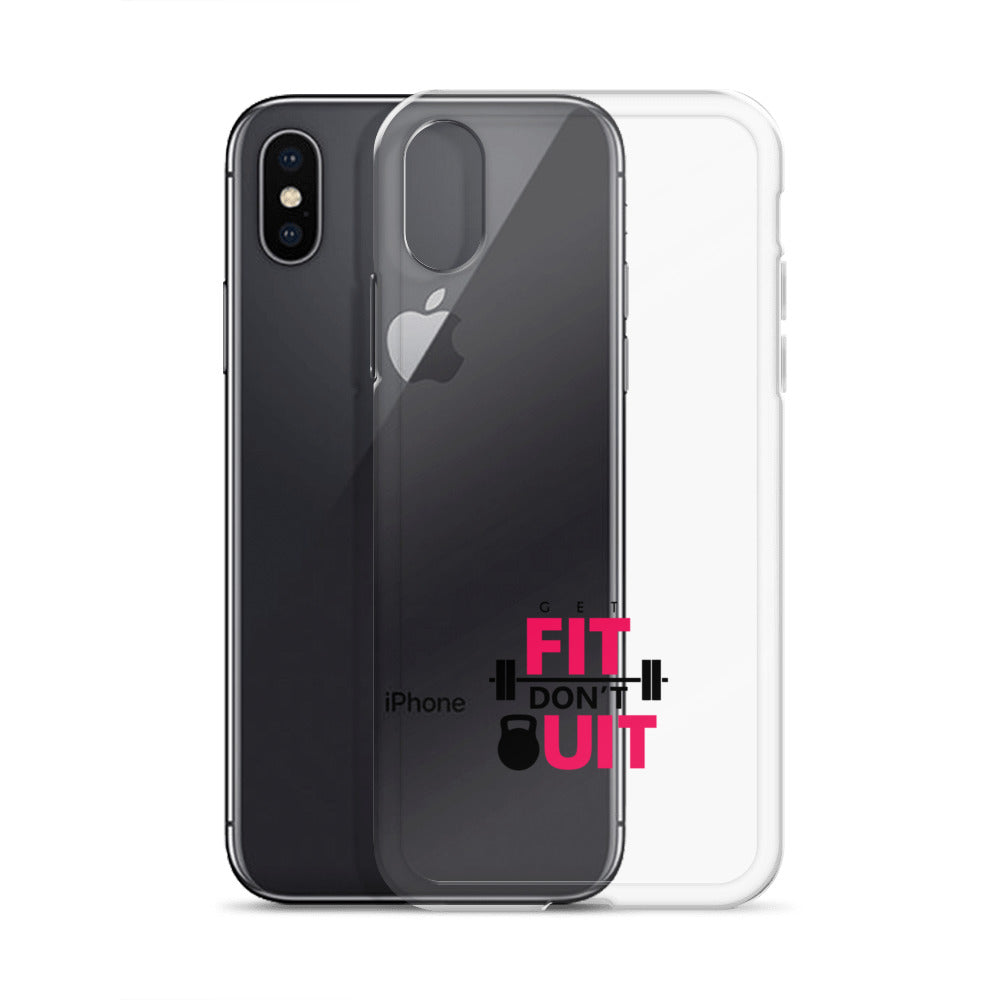 GET FIT DON'T QUIT - Clear Case for iPhone®