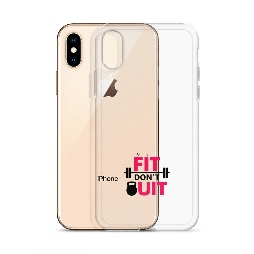 GET FIT DON'T QUIT - Clear Case for iPhone®