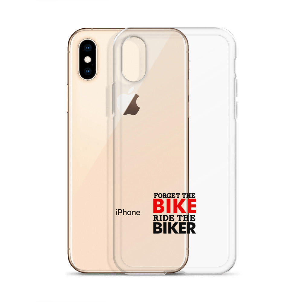 FORGET THE BIKE RIDE THE BIKER - Clear Case for iPhone®