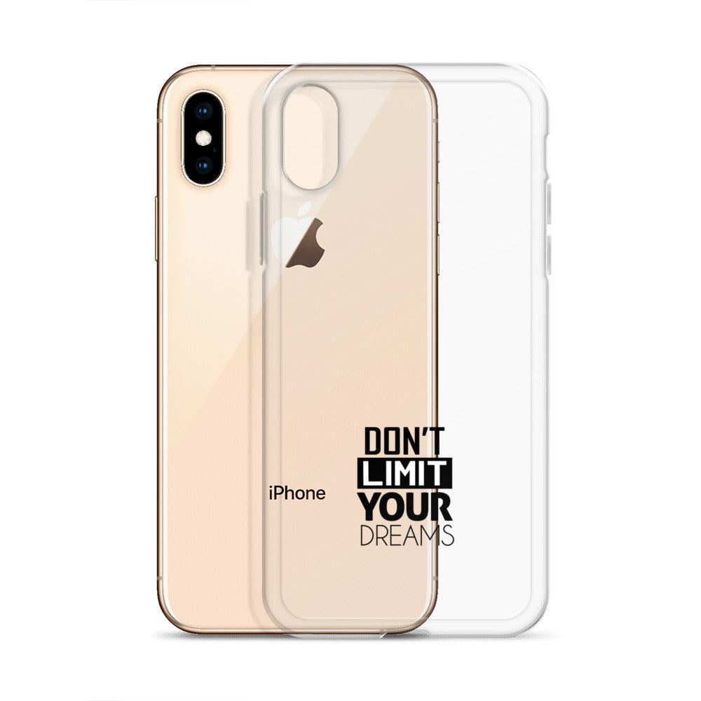 DON'T LIMIT YOUR DREAMS - Clear Case for iPhone®