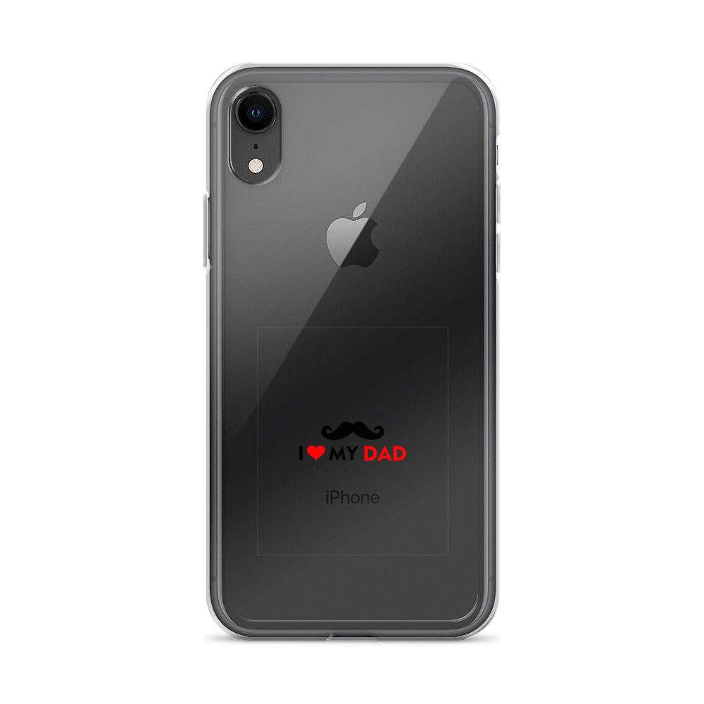 I LOVE MY DAD - Clear Case for iPhone®