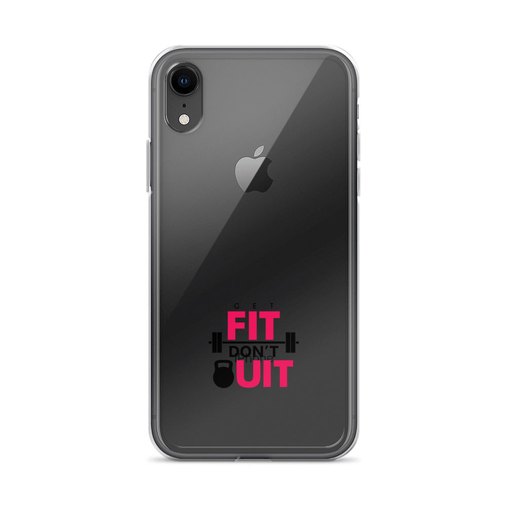 GET FIT DON'T QUIT - Clear Case for iPhone®