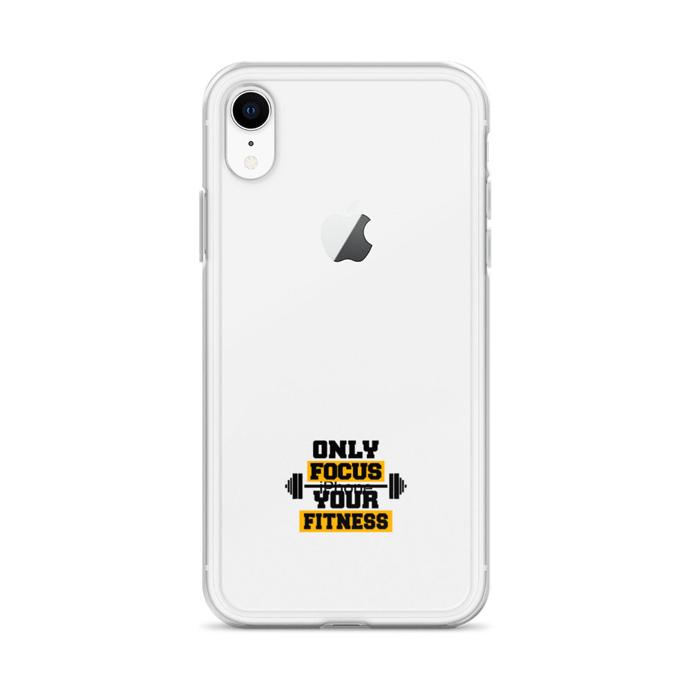 ONLY FOCUS YOUR FITNESS - Clear Case for iPhone®