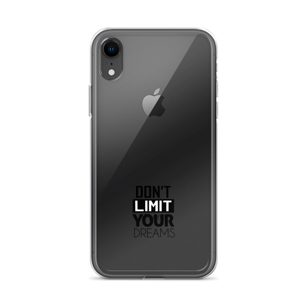 DON'T LIMIT YOUR DREAMS - Clear Case for iPhone®