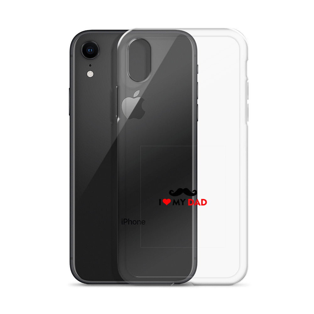 I LOVE MY DAD - Clear Case for iPhone®