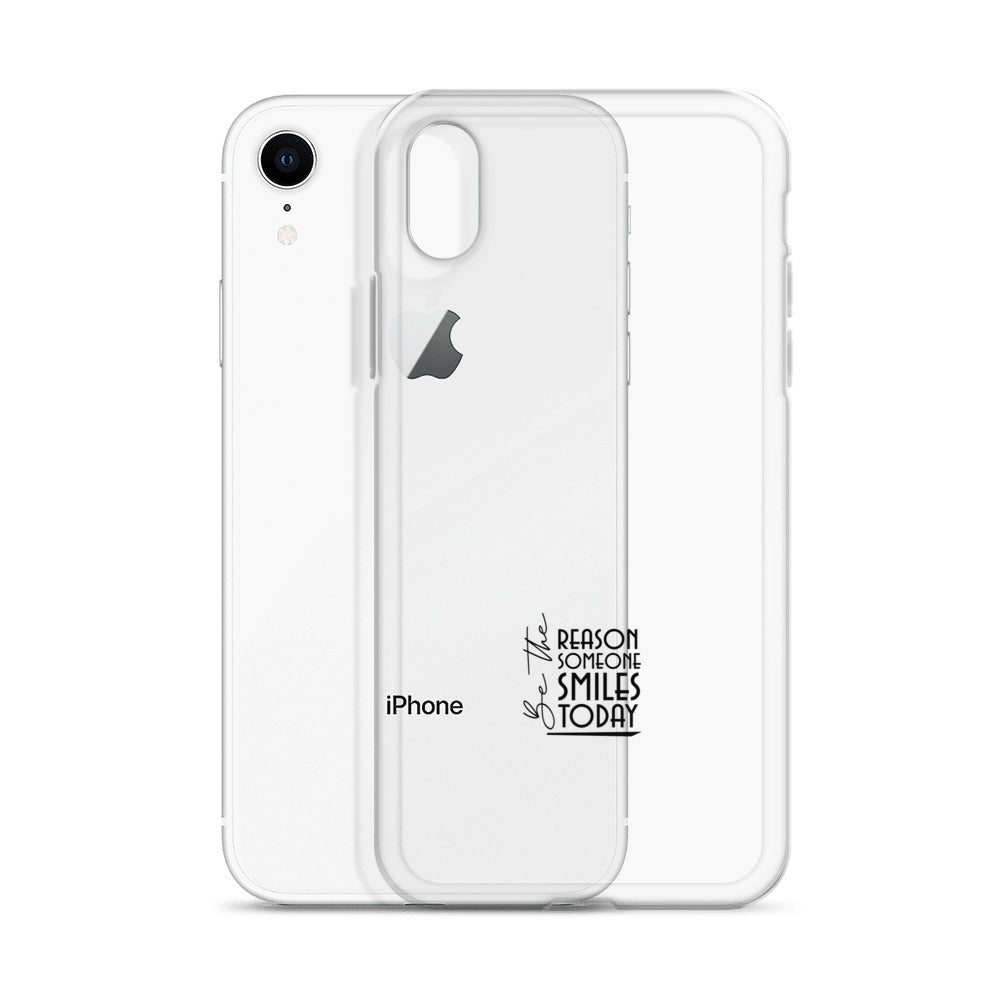 BE THE REASON SOMEONE SMILES TODAY - Clear Case for iPhone®