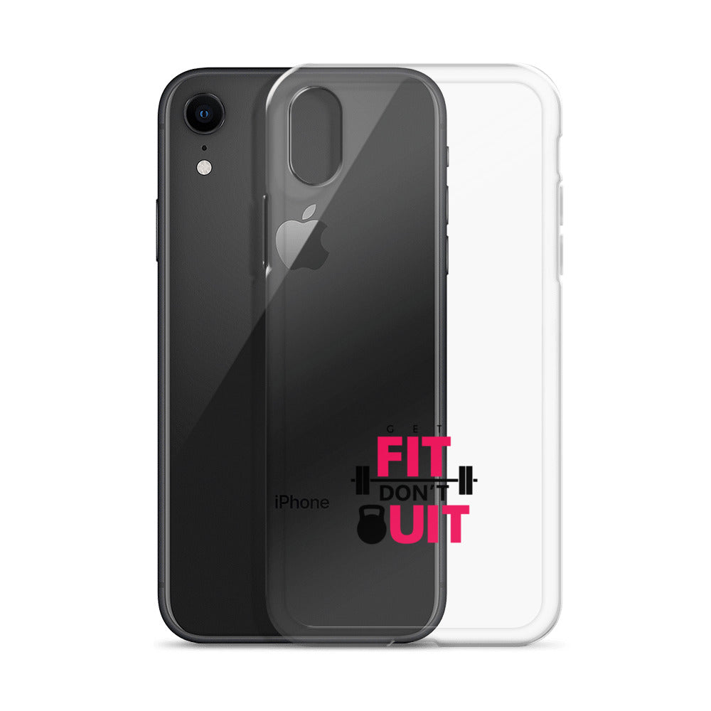 GET FIT DON'T QUIT - Clear Case for iPhone®