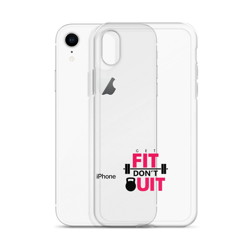 GET FIT DON'T QUIT - Clear Case for iPhone®