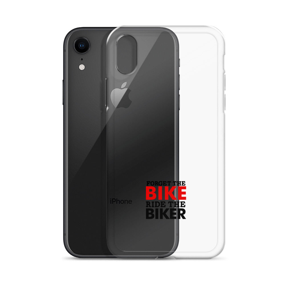 FORGET THE BIKE RIDE THE BIKER - Clear Case for iPhone®