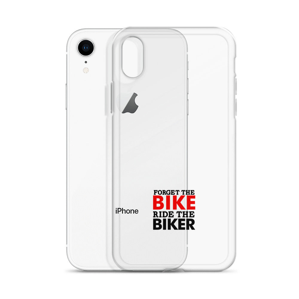 FORGET THE BIKE RIDE THE BIKER - Clear Case for iPhone®