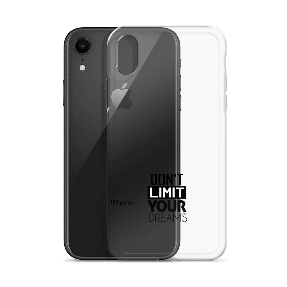 DON'T LIMIT YOUR DREAMS - Clear Case for iPhone®