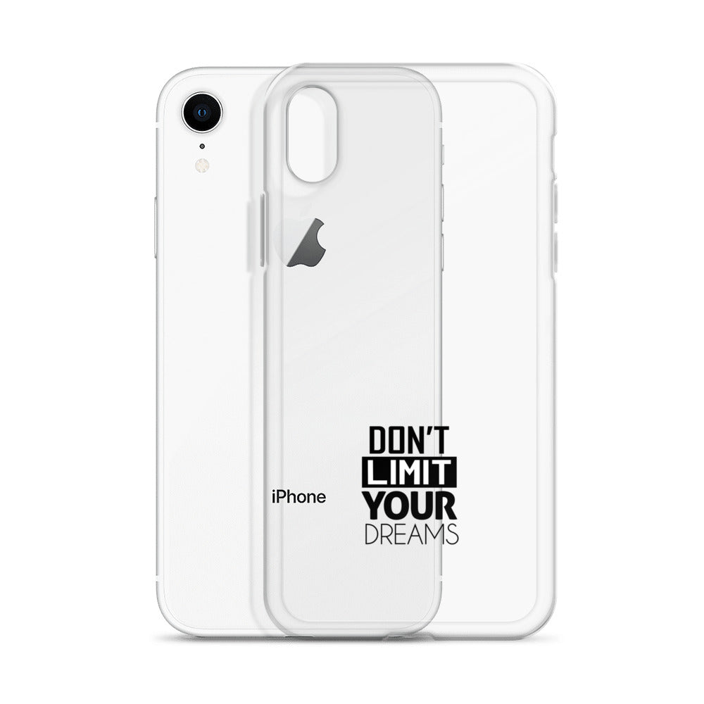 DON'T LIMIT YOUR DREAMS - Clear Case for iPhone®