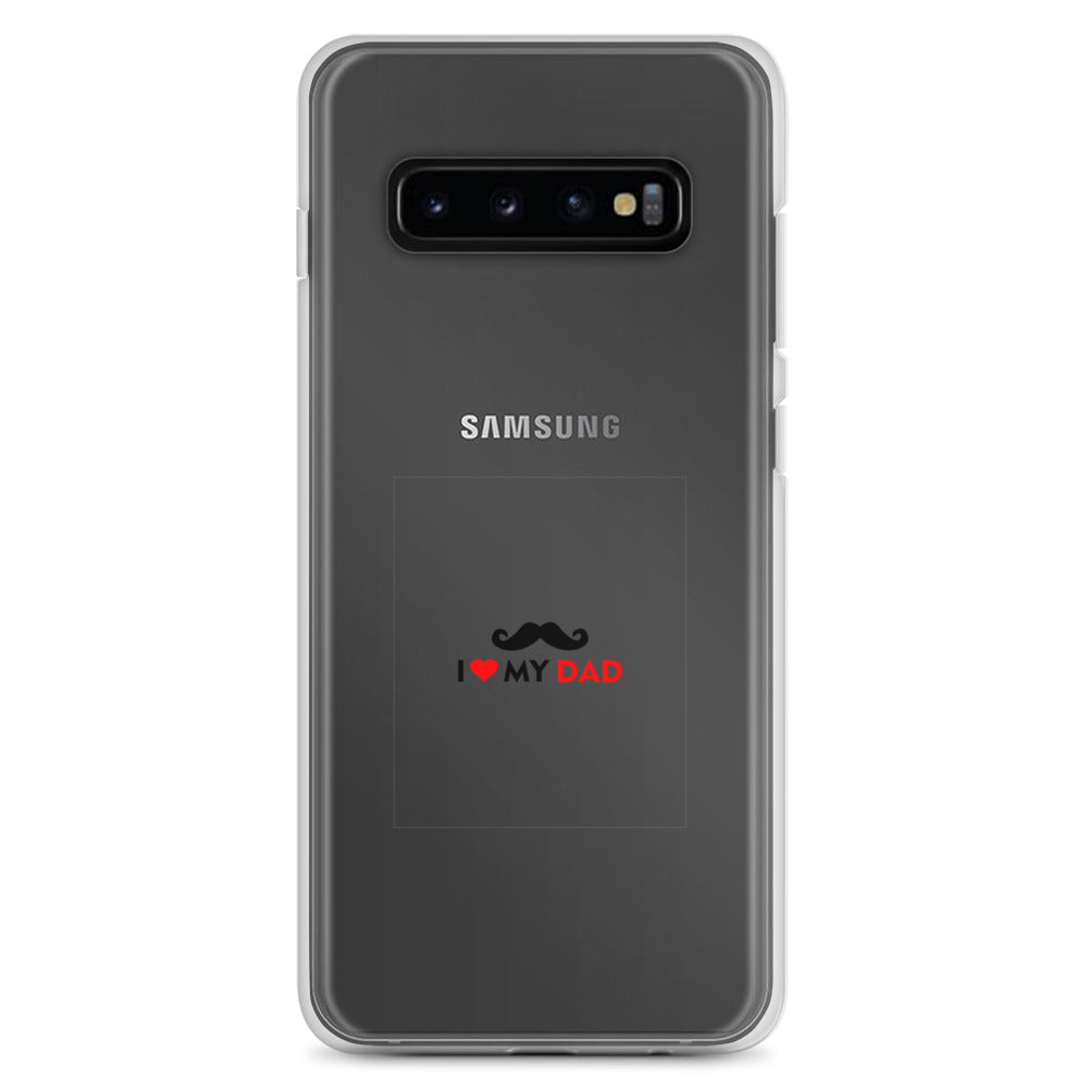 I LOVE MY DAD - Clear Case for Samsung®