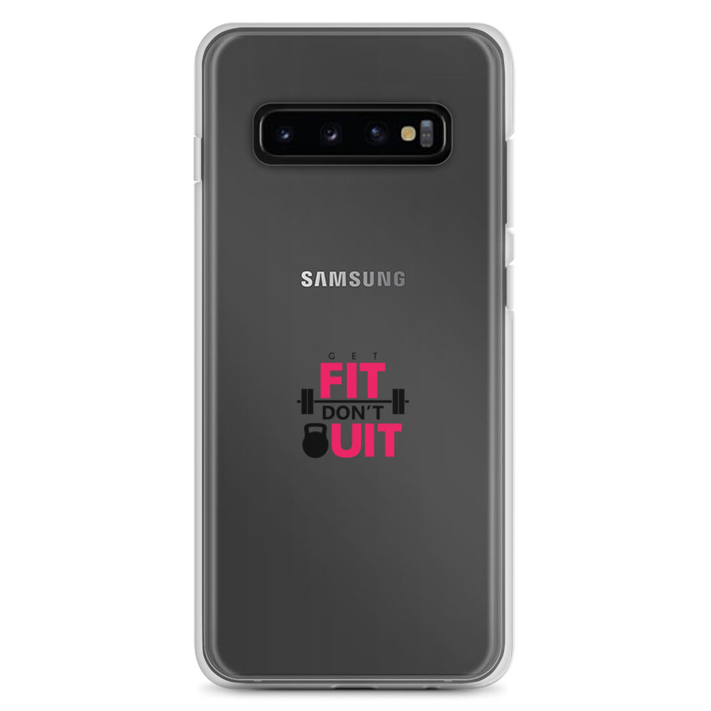 GET FIT DON'T QUIT - Clear Case for Samsung®