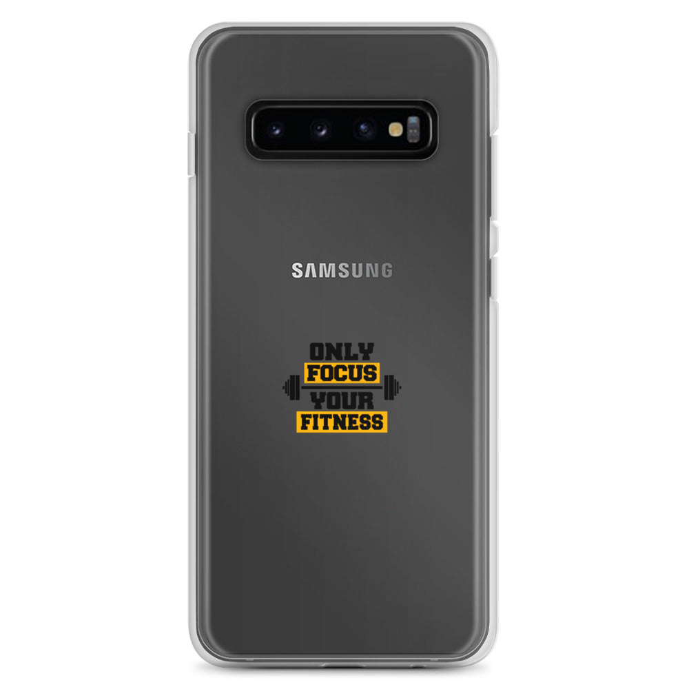 ONLY FOCUS YOUR FITNESS - Clear Case for Samsung®