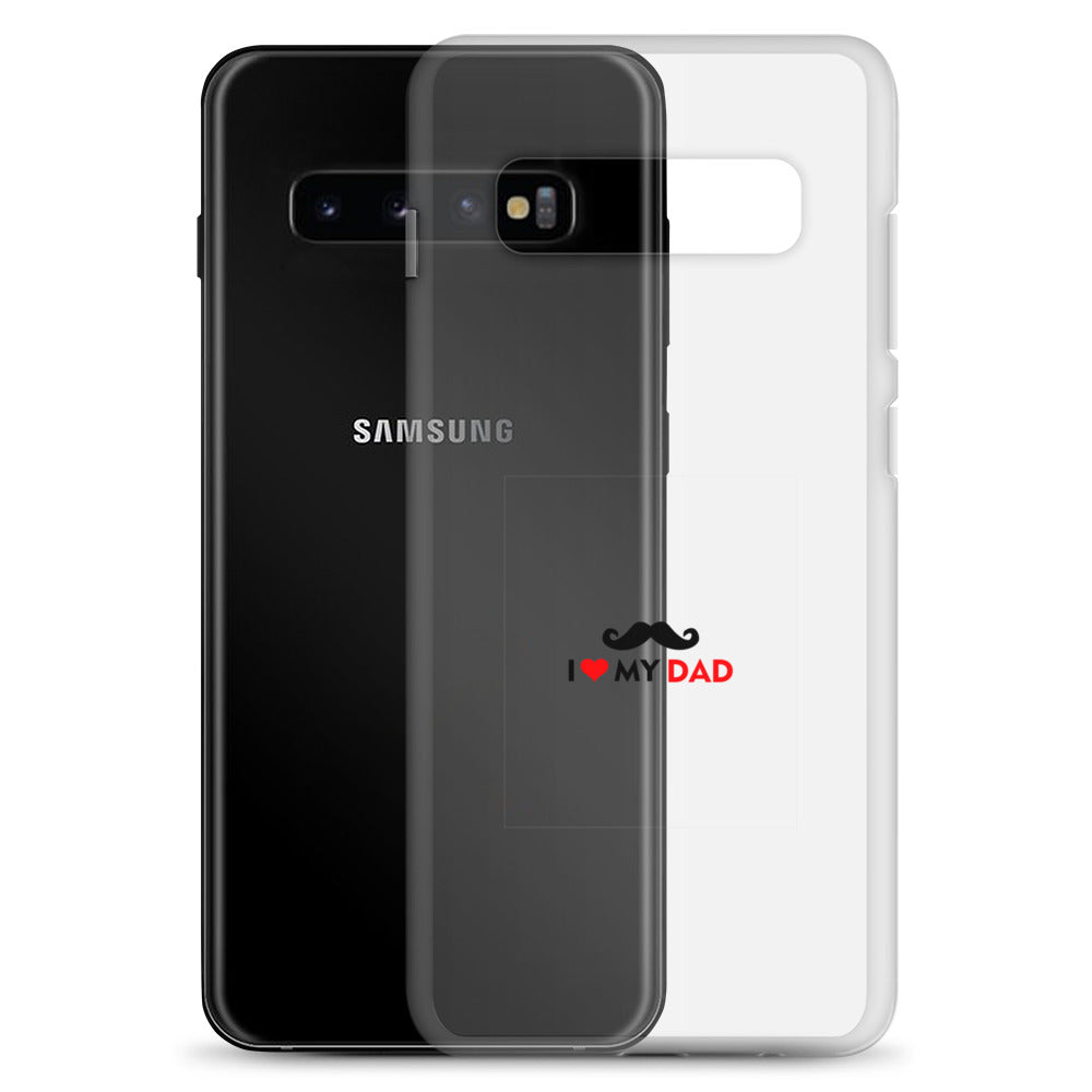 I LOVE MY DAD - Clear Case for Samsung®