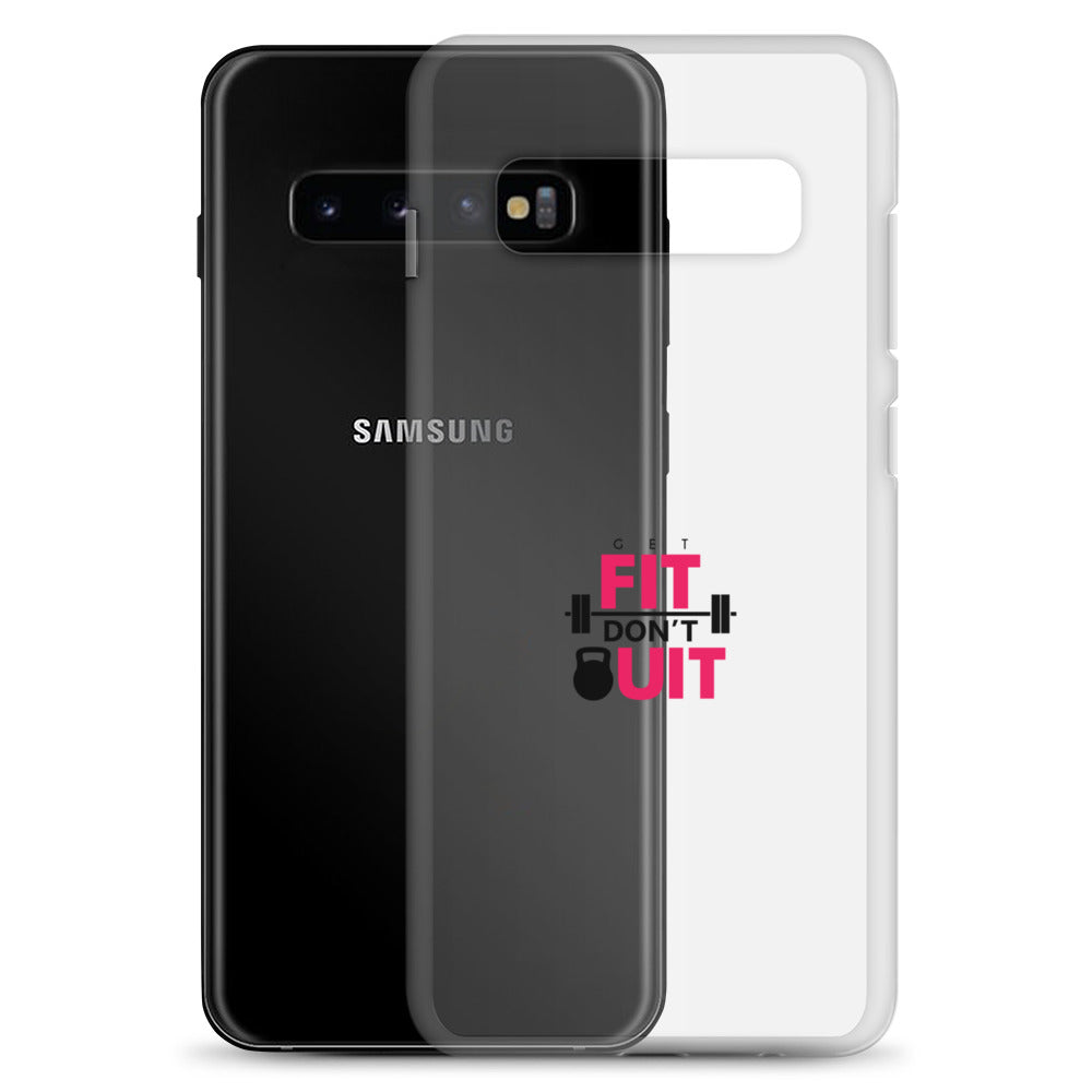 GET FIT DON'T QUIT - Clear Case for Samsung®