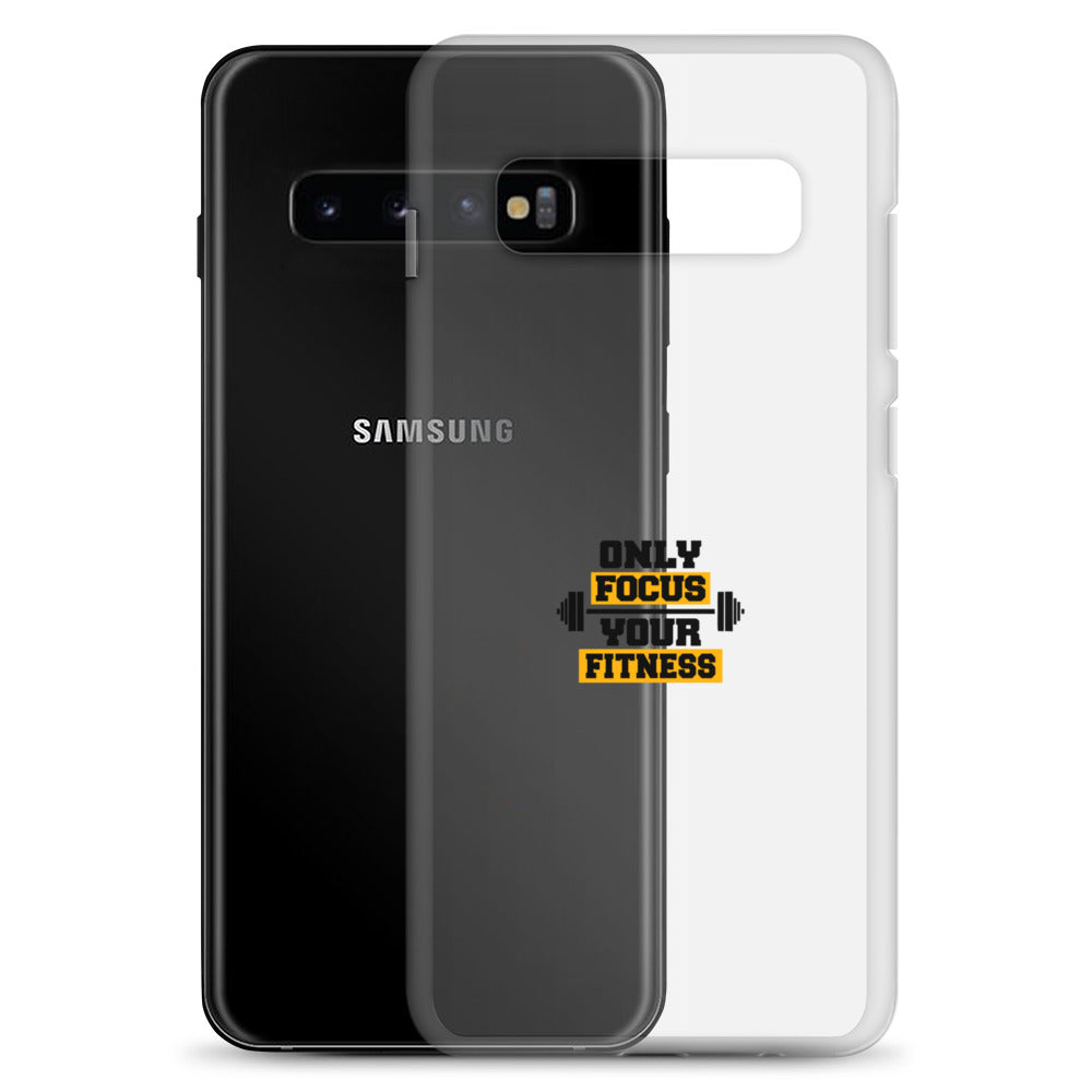 ONLY FOCUS YOUR FITNESS - Clear Case for Samsung®