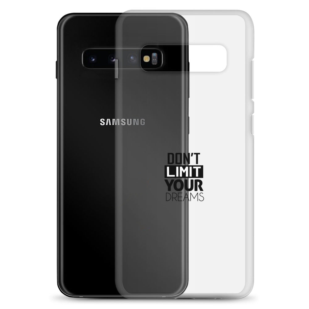 DON'T LIMIT YOUR DREAMS - Clear Case for Samsung®