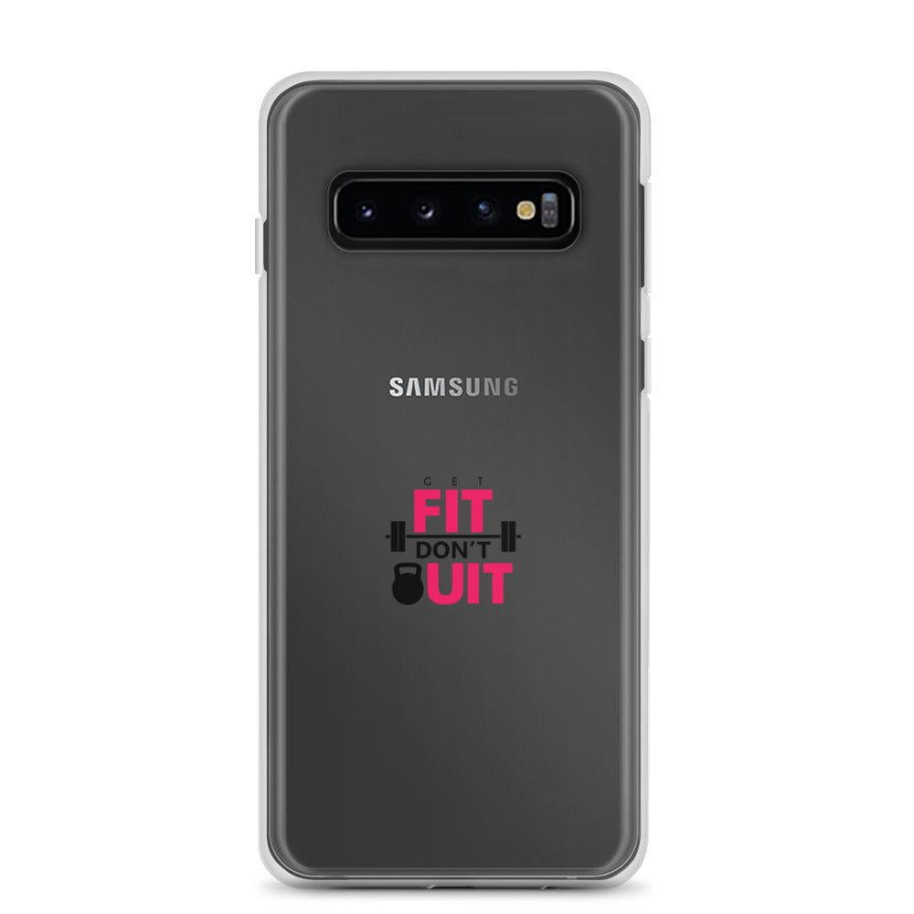 GET FIT DON'T QUIT - Clear Case for Samsung®