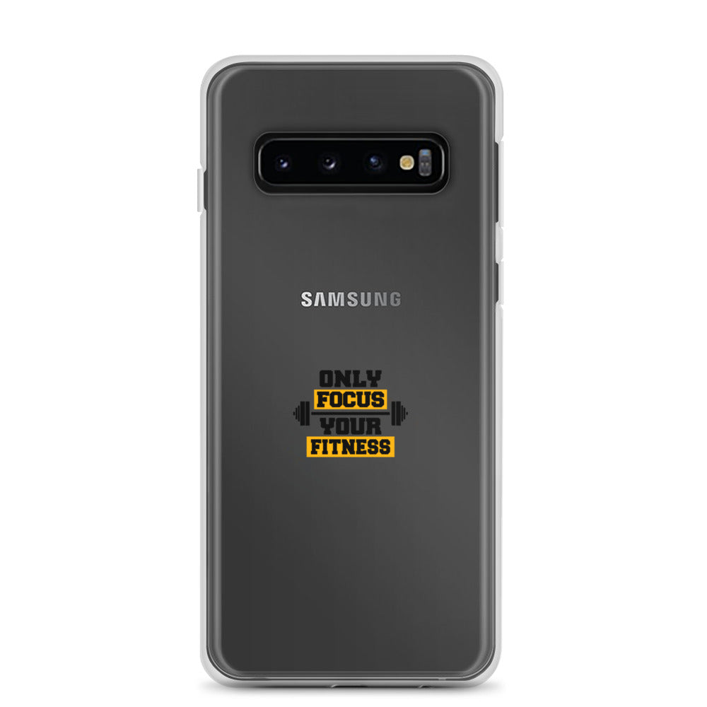 ONLY FOCUS YOUR FITNESS - Clear Case for Samsung®