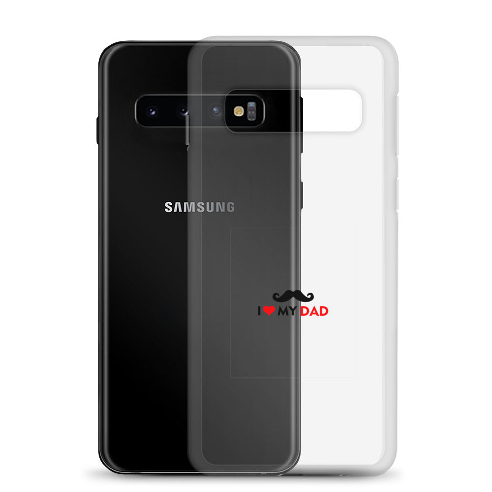 I LOVE MY DAD - Clear Case for Samsung®