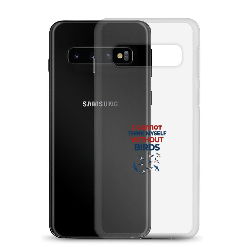 I CANNOT THINK MYSELF WITHOUT BIRDS - Clear Case for Samsung®