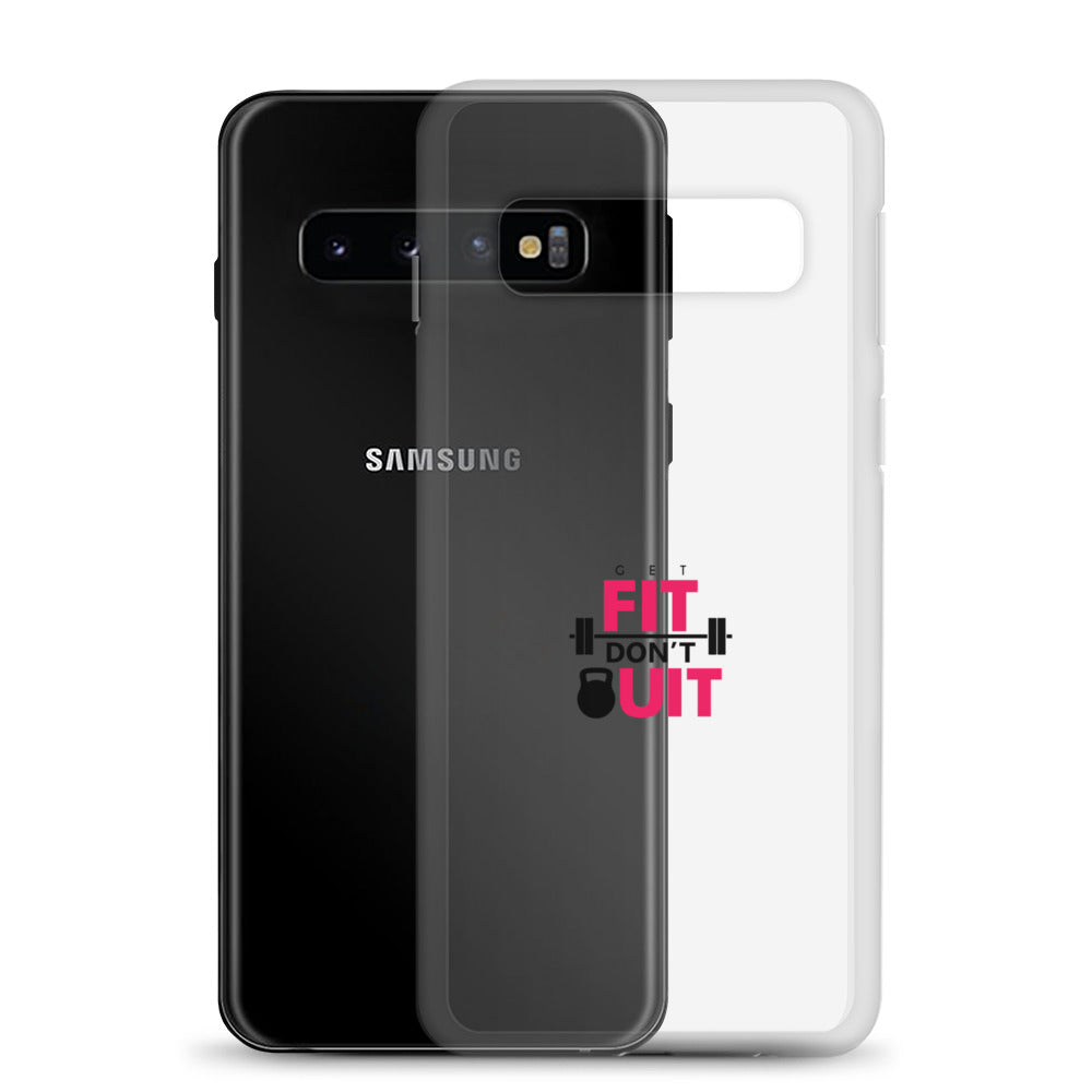 GET FIT DON'T QUIT - Clear Case for Samsung®