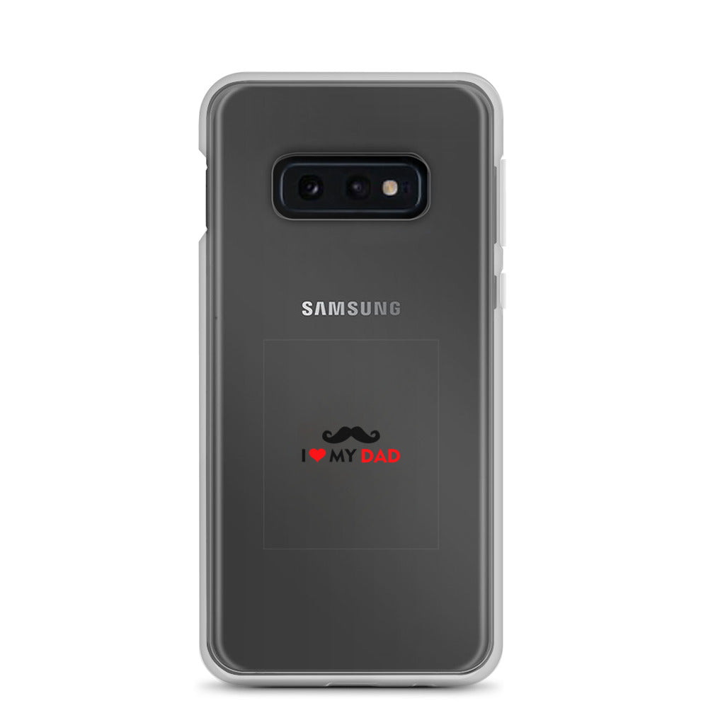 I LOVE MY DAD - Clear Case for Samsung®