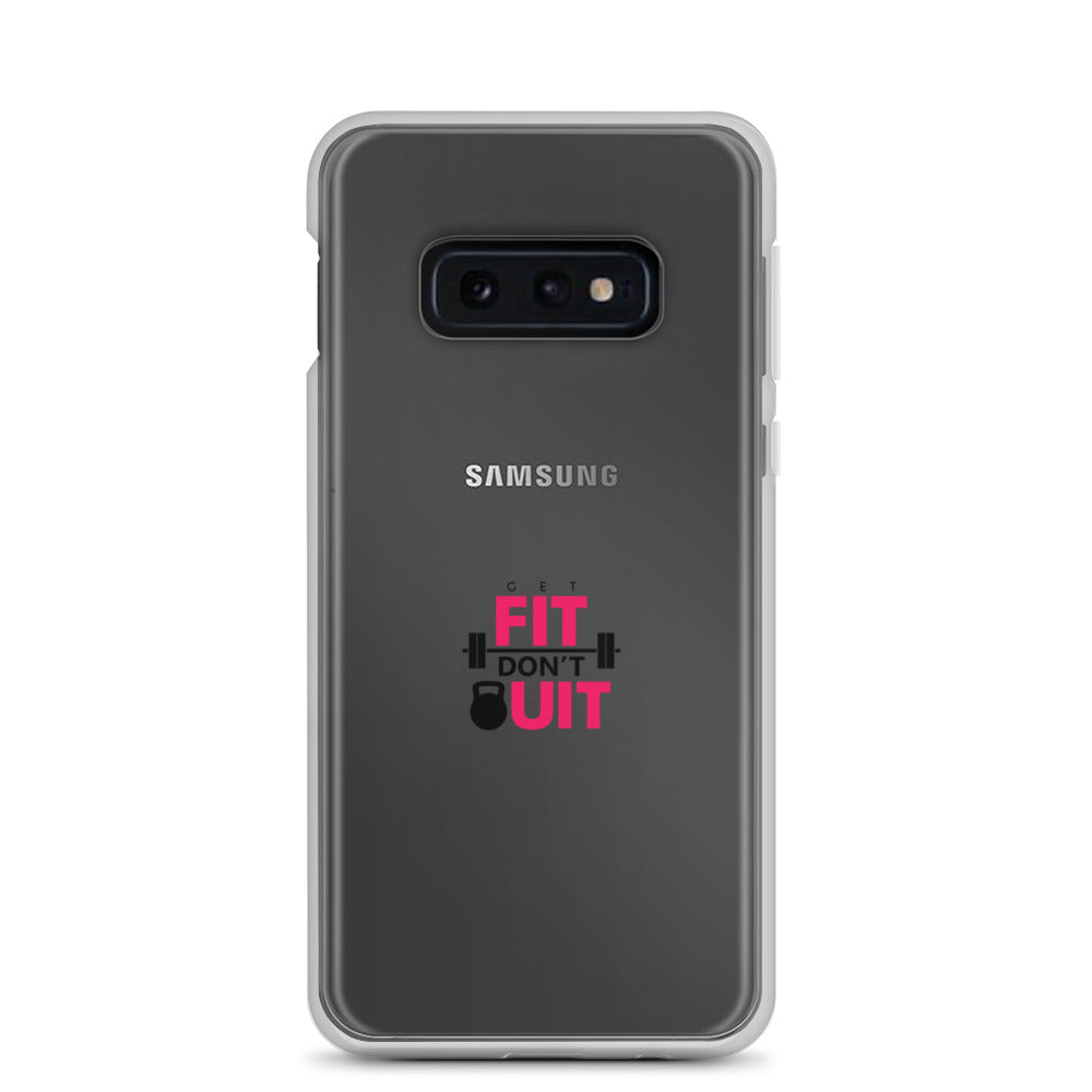 GET FIT DON'T QUIT - Clear Case for Samsung®