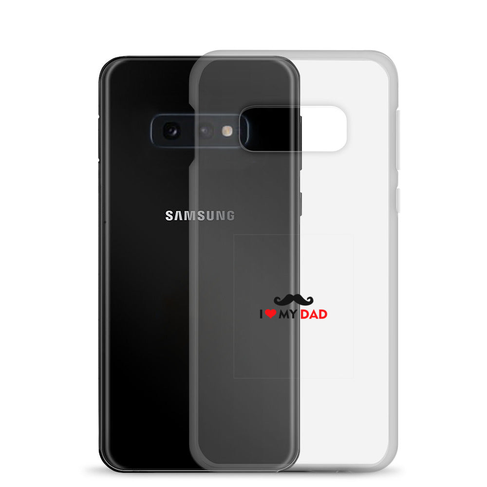 I LOVE MY DAD - Clear Case for Samsung®