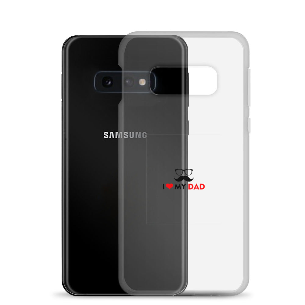 I LOVE MY DAD - Clear Case for Samsung®