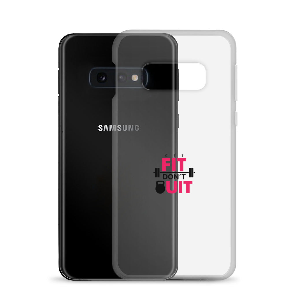 GET FIT DON'T QUIT - Clear Case for Samsung®