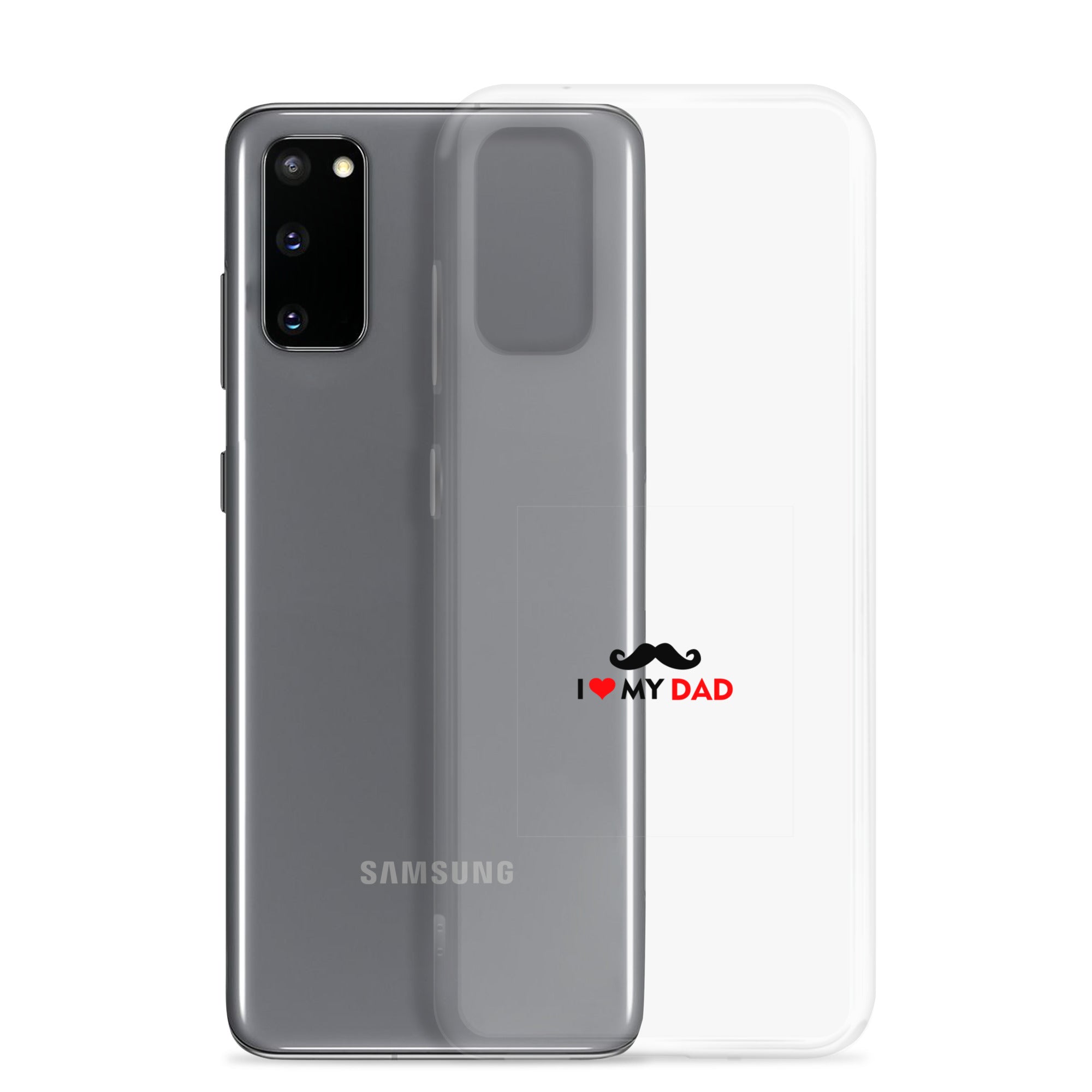 I LOVE MY DAD - Clear Case for Samsung®