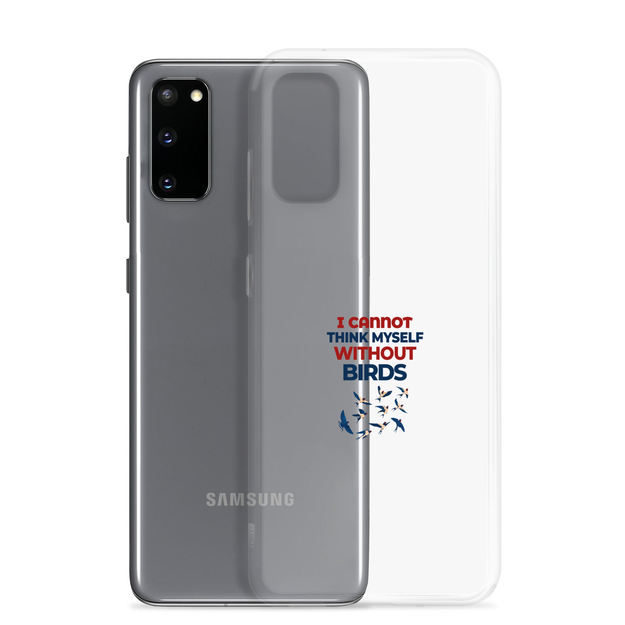 I CANNOT THINK MYSELF WITHOUT BIRDS - Clear Case for Samsung®