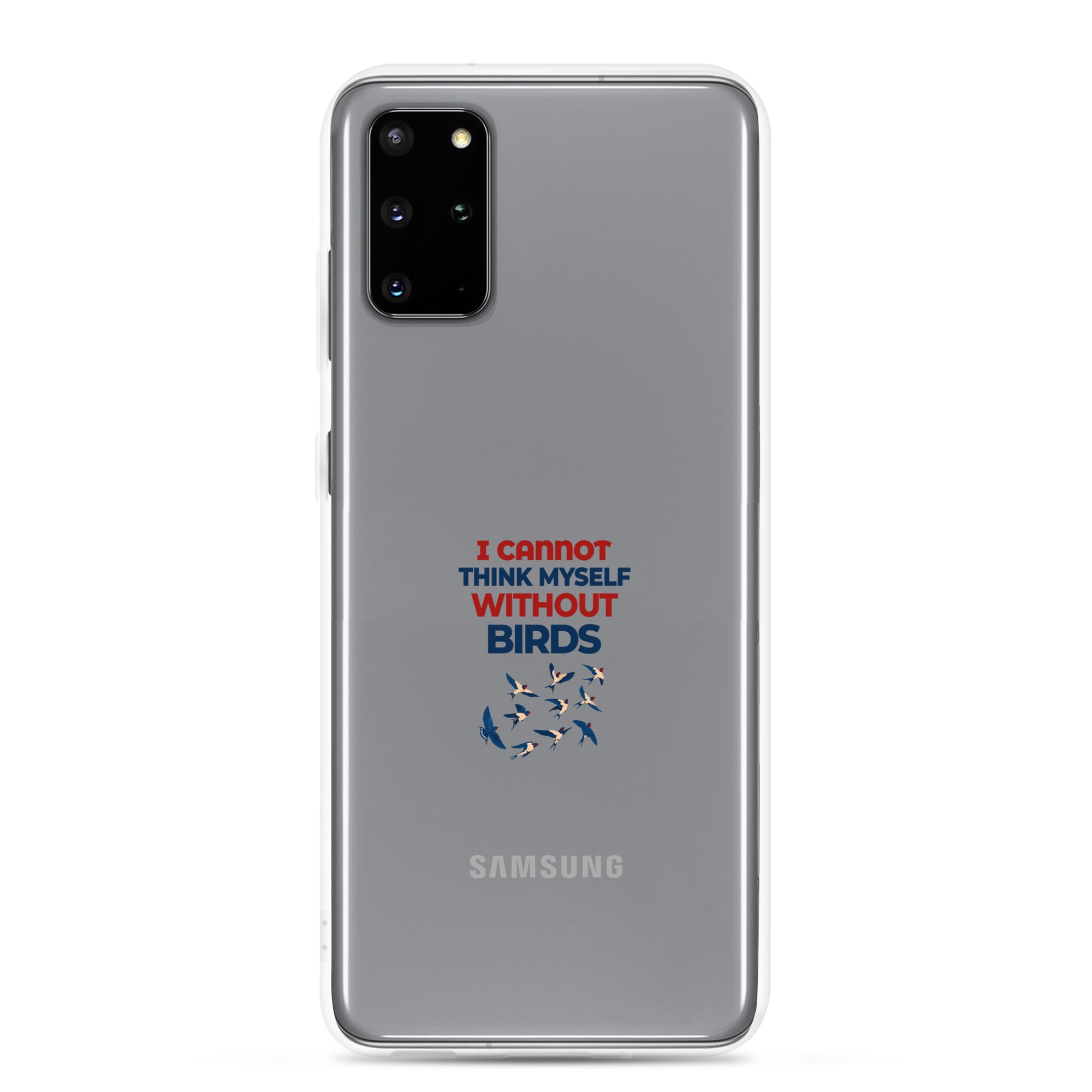 I CANNOT THINK MYSELF WITHOUT BIRDS - Clear Case for Samsung®