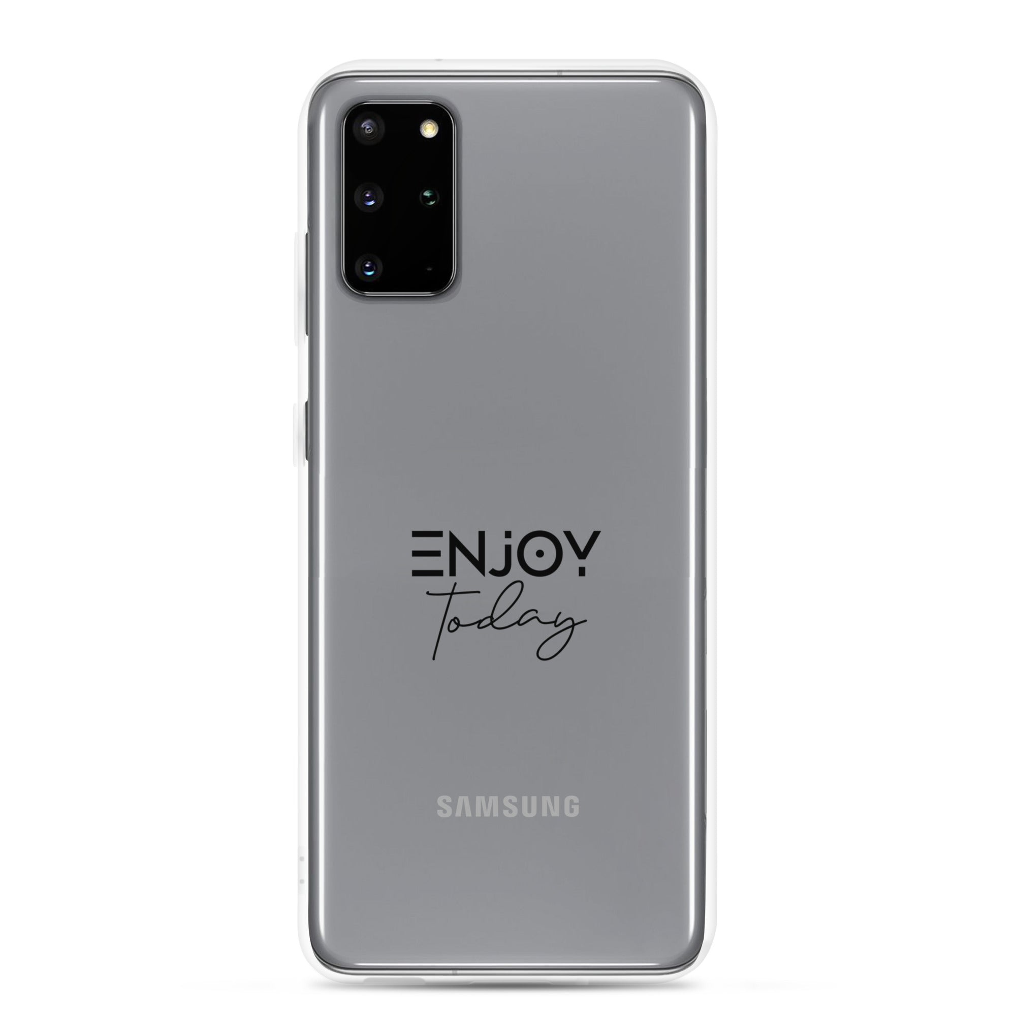 ENJOY TODAY - Clear Case for Samsung®