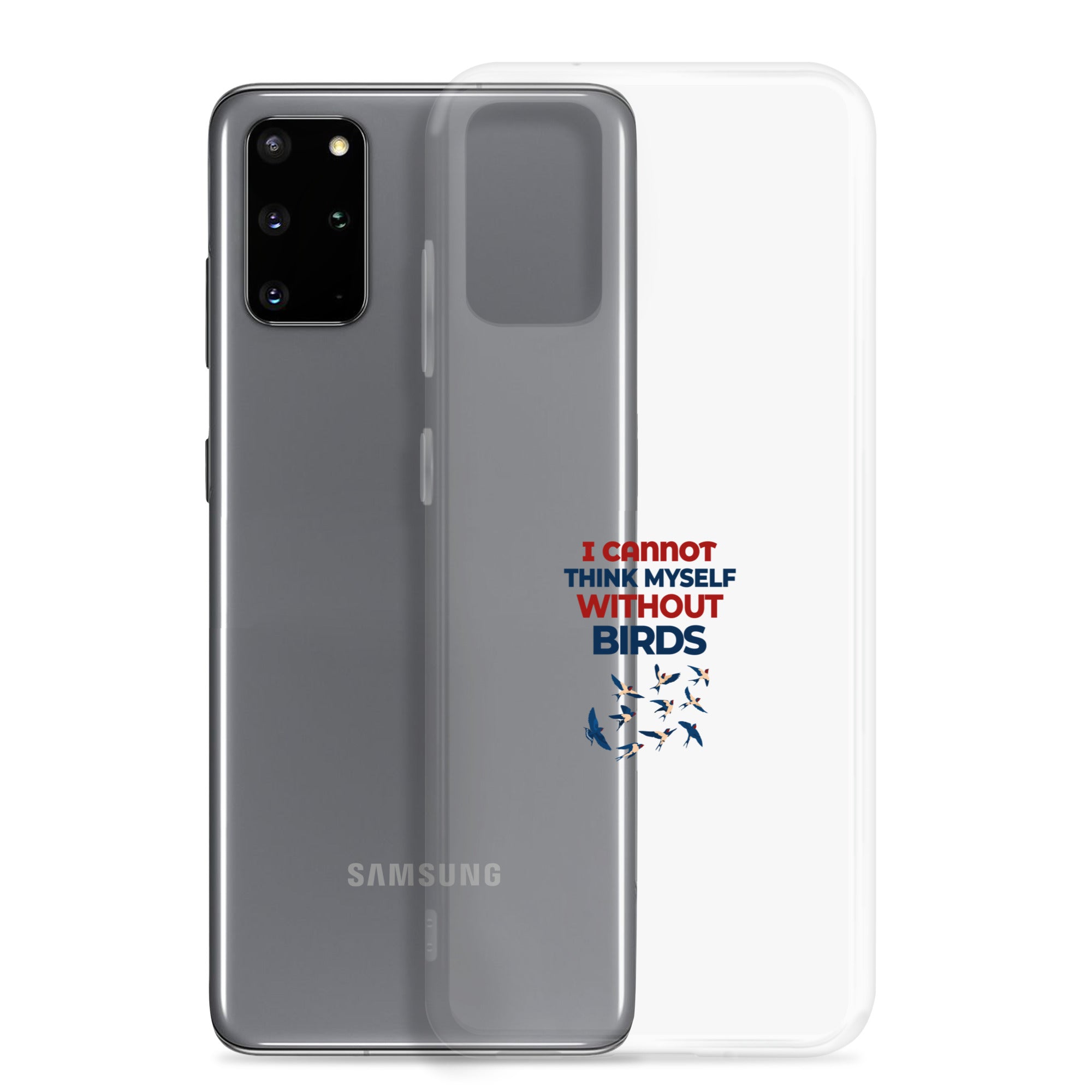 I CANNOT THINK MYSELF WITHOUT BIRDS - Clear Case for Samsung®