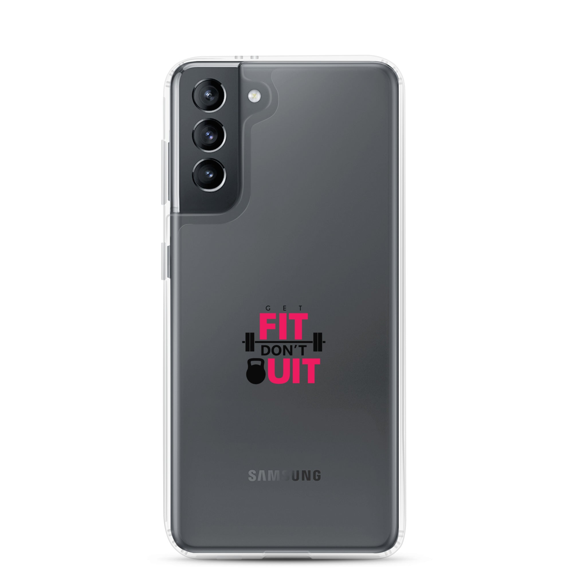 GET FIT DON'T QUIT - Clear Case for Samsung®