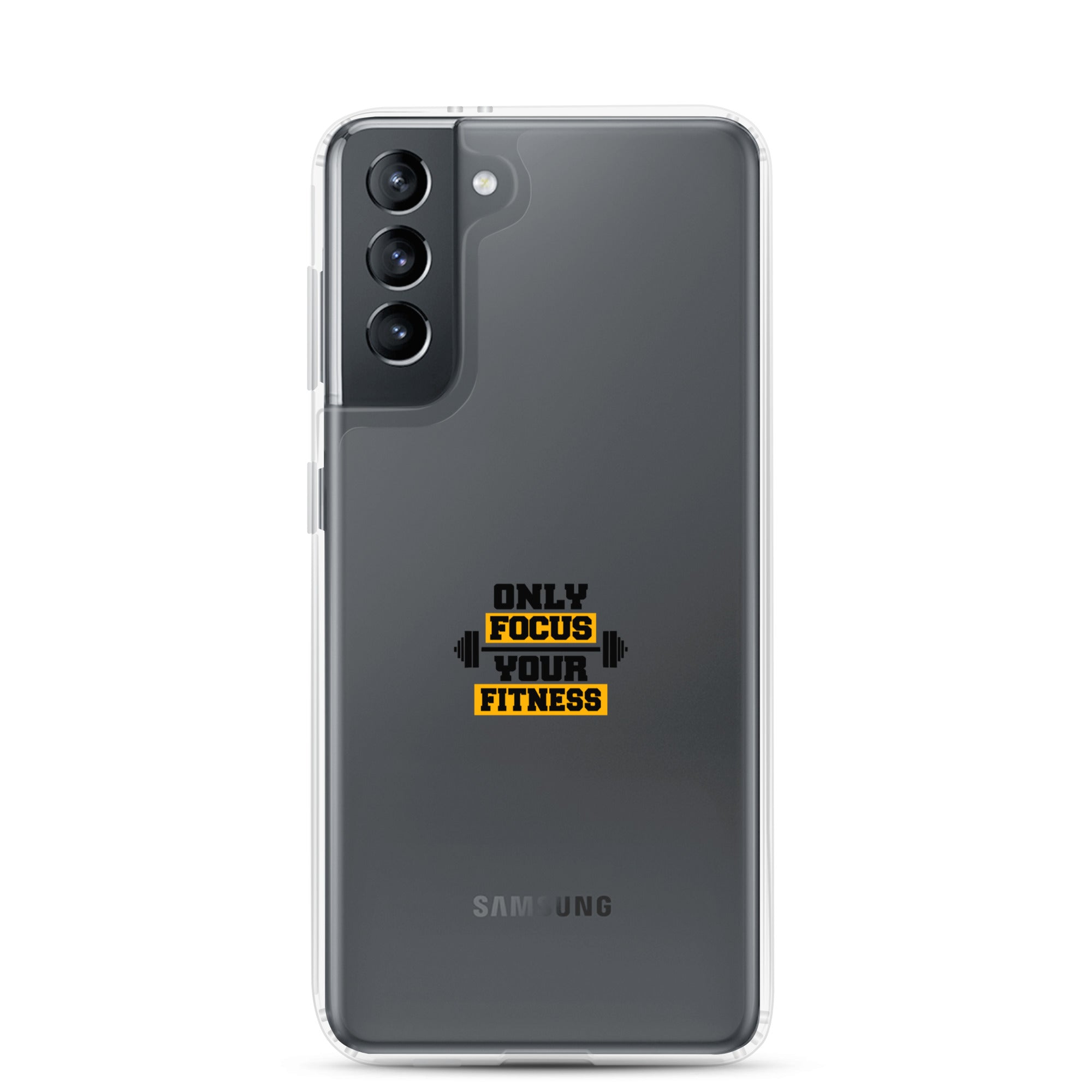 ONLY FOCUS YOUR FITNESS - Clear Case for Samsung®