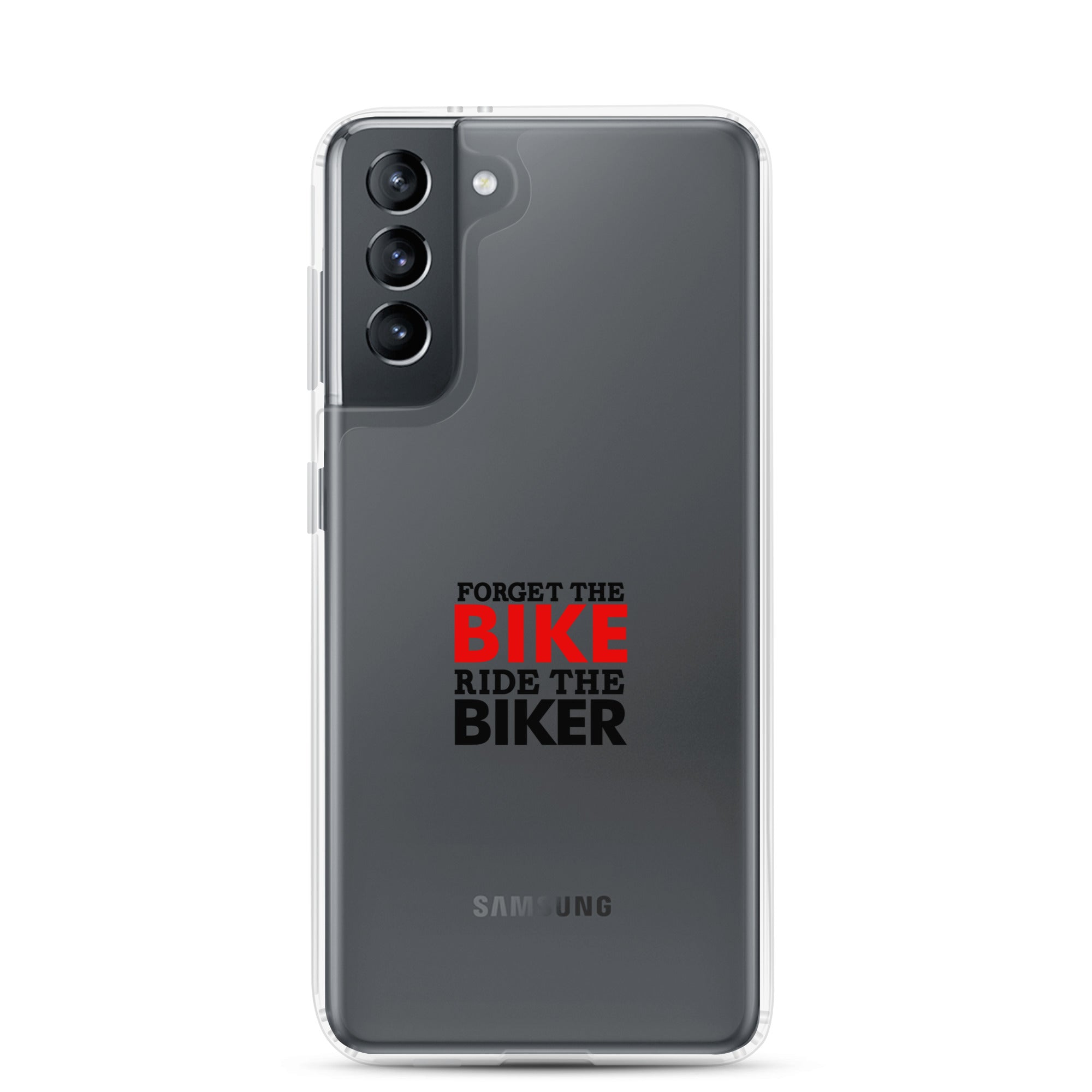 FORGET THE BIKE RIDE THE BIKER - Clear Case for Samsung®