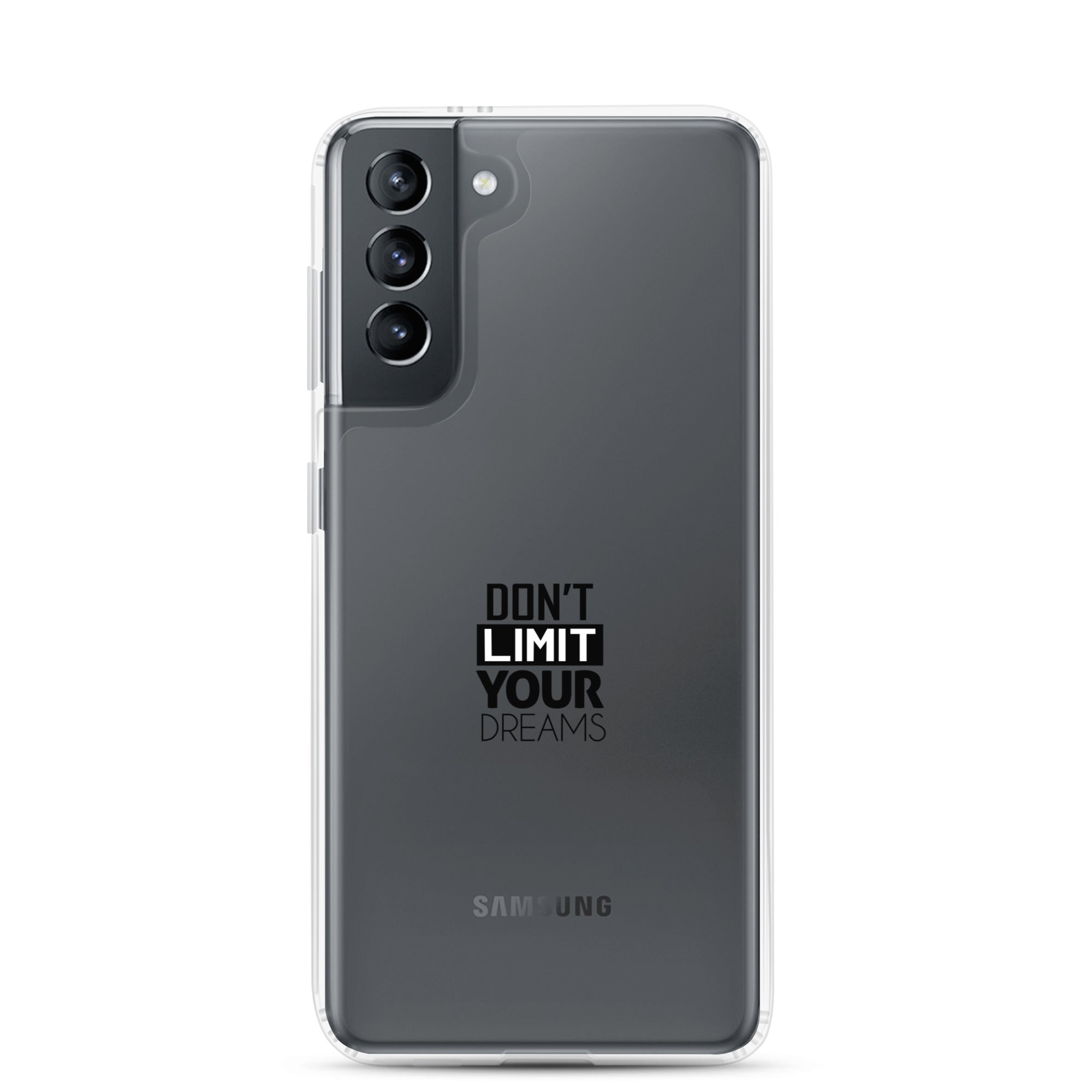 DON'T LIMIT YOUR DREAMS - Clear Case for Samsung®